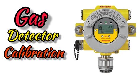 xnx gas detector calibration 2023|XNX Honeywell Gas Detector Calibration Guide